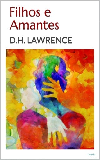 FILHOS E AMANTES - D.H. Lawrence