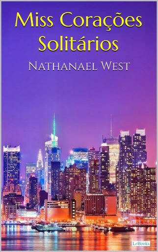 MISS CORACÕES SOLITÁRIOS - Nathanael West