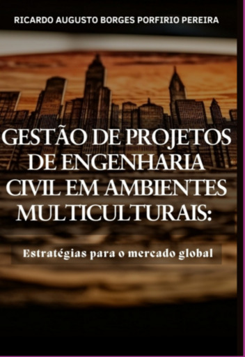 Gestão De Projetos De Engenharia Civil Em Ambientes Multiculturais: