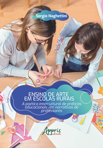 Ensino de Arte em Escolas Rurais: A Poética Intercultural de Práticas Educacionais em Narrativas de Professores