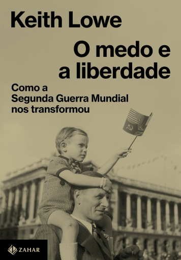 Portada del libro «O medo e a liberdade», de Keith Lowe