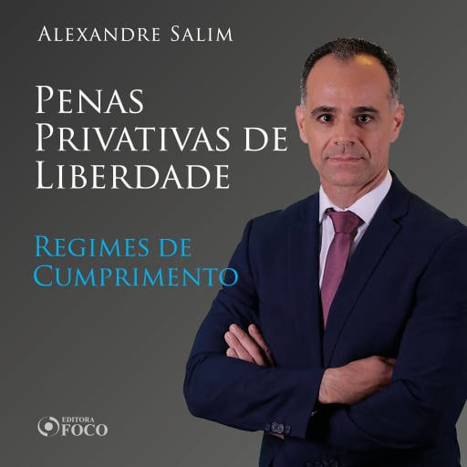 Direito Penal - 9.⁠ ⁠Penas Privativas de Liberdade - Regimes de Cumprimento