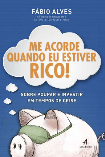 Me Acorde Quando Eu Estiver Rico!