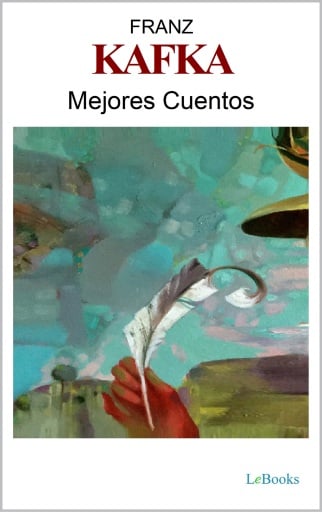 MEJORES CUENTOS DE FRANZ KAFKA