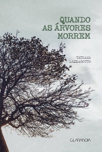 Portada del libro «Quando as árvores morrem», de Tatiana Lazzarotto