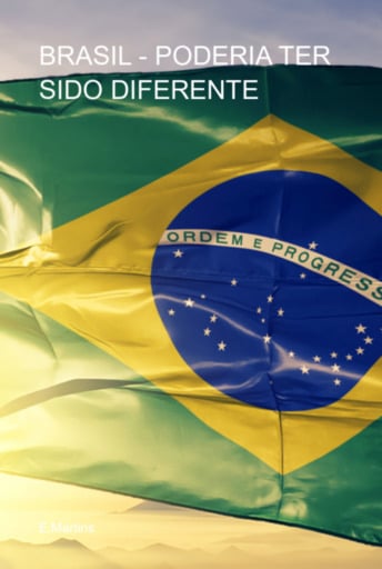 Brasil - Poderia Ter Sido Diferente