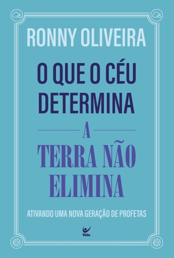 O que o céu determina, a terra não o elimina