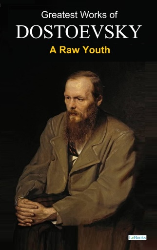 A Raw Youth - Dostoevsky