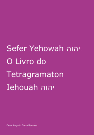 Sefer Yehowah O Livro Do Tetragramaton Iehouah