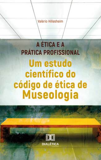 A Ética e a Prática Profissional