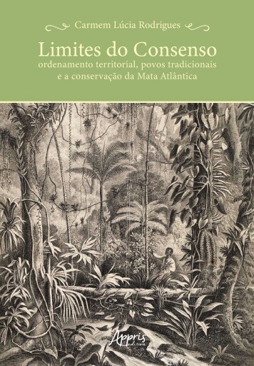 Limites do Consenso: Ordenamento Territorial, Povos Tradicionais e a Conservação da Mata Atlântica