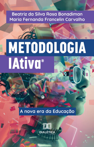 Portada del libro «Metodologia IAtiva®», de Beatriz da Silva Rosa Bonadiman, Maria Fernanda Francelin Carvalho