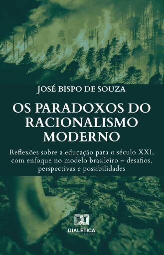 Os Paradoxos do Racionalismo Moderno