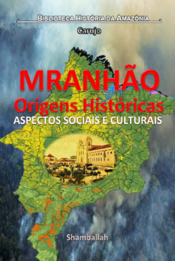 Maranhão - Origens Históricas