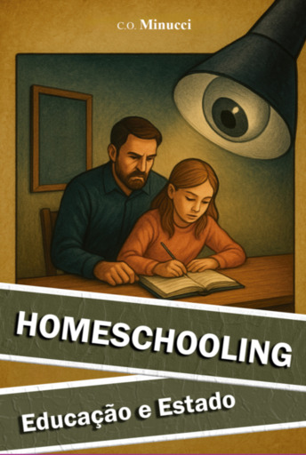 Homeschooling, Educação E Estado