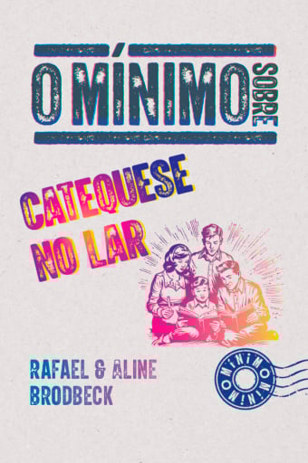 O mínimo sobre catequese no lar