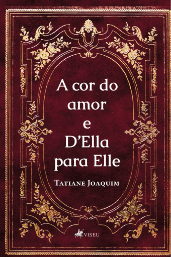 A cor do amor e D'Ella para Elle
