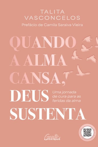 Quando a alma cansa, Deus sustenta