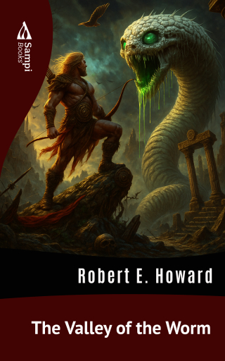 Portada del libro «The Valley of the Worm», de Robert E. Howard