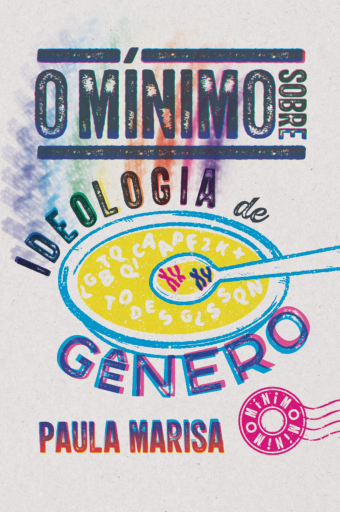 O mínimo sobre Ideologia de Gênero