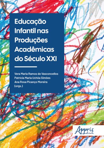 Educação Infantil nas Produções Acadêmicas do Século XXI