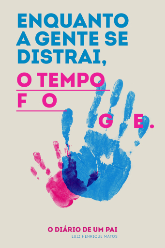 Enquanto a gente se distrai, o tempo foge