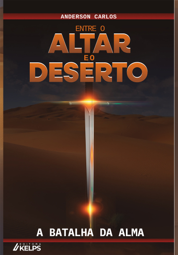 entre o altar  e o deserto –  a batalha da alma