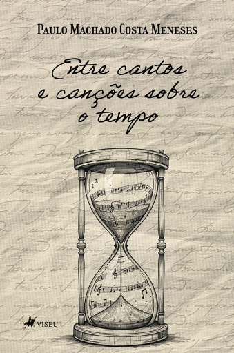 Portada del libro «Entre Cantos e Canções Sobre o Tempo», de Paulo Machado Costa Meneses