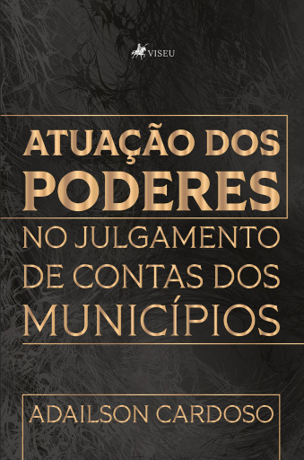 Portada del libro «Atuação dos Poderes no Julgamento de Contas dos Municípios», de Adailson Cardoso