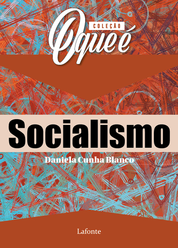 Coleção: O Que É - Socialismo