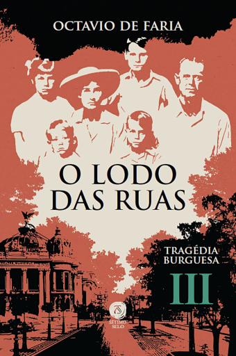Portada del libro «O lodo das ruas - Tragédia burguesa, vol. III», de Octávio de Faria