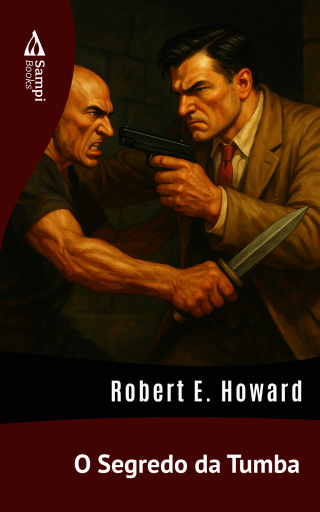 Portada del libro «O Segredo da Tumba», de Robert E. Howard