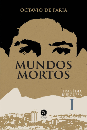 Portada del libro «Mundos mortos - Tragédia burguesa, vol. I», de Octávio de Faria