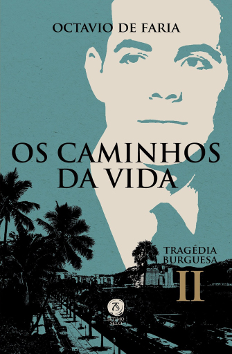 Portada del libro «Os caminhos da vida - Tragédia burguesa, vol. II», de Octávio de Faria