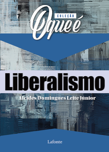 Coleção: O Que É - Liberalismo