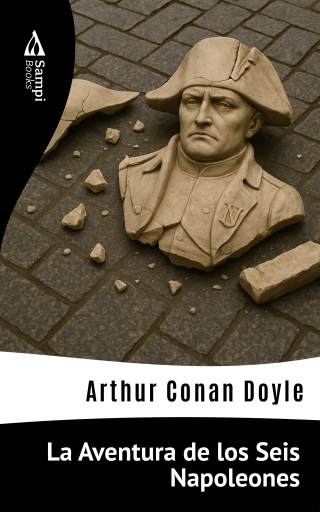 Portada del libro «La Aventura de los Seis Napoleones», de Arthur Conan Doyle