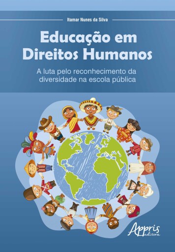 Educação em Direitos Humanos: A Luta pelo Reconhecimento da Diversidade na Escola Pública
