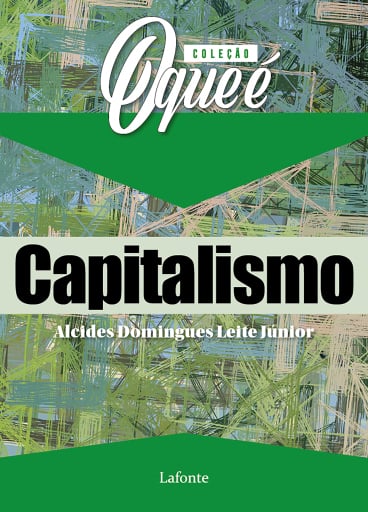 Coleção: O Que É - Capitalismo