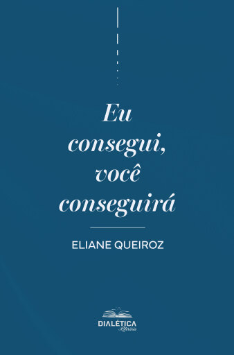 Eu Consegui, Você Conseguirá