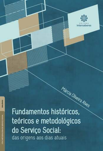 Fundamentos históricos, teóricos e metodológicos do Serviço Social: