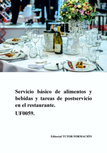 Servicio Básico De Alimentos Y Bebidas Y Tareas De Postservicio En El Restaurante. Uf0059.