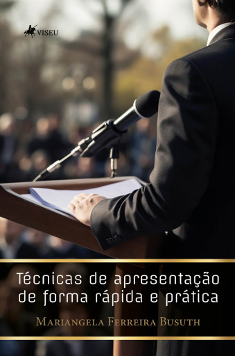 Técnicas de Apresentação de Forma Rápida e Prática