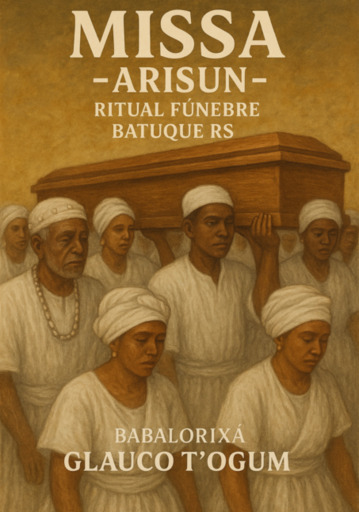 Missa - Arisun - Ritual Funebre Batuque Rs