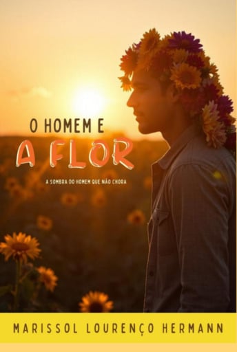O Homem E A Flor