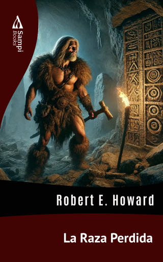 Portada del libro «La Raza Perdida», de Robert E. Howard