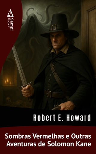 Portada del libro «Sombras Vermelhas e Outras Aventuras de Solomon Kane», de Robert E. Howard