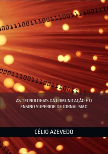 As Tecnologias Da Comunicação E O Ensino Superior De Jornalismo