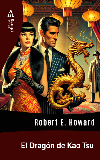 Portada del libro «El Dragón de Kao Tsu», de Robert E. Howard