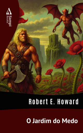 Portada del libro «O Jardim do Medo», de Robert E. Howard
