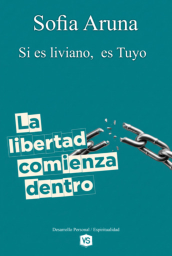 La Libertad Comienza Dentro